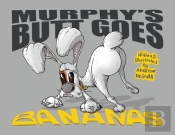 Murphy'S Butt Goes Bananas