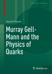 Murray Gell-Mann And The Physics Of Quarks