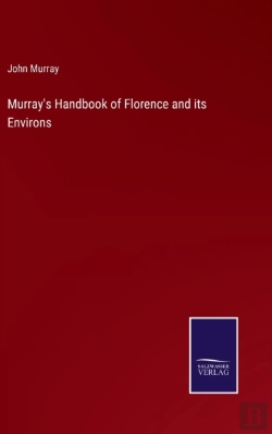 Bertrand.pt - Murray'S Handbook Of Florence And Its En