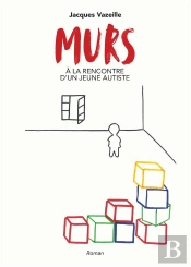 Murs ; À La Rencontre D'Un Jeune Autiste