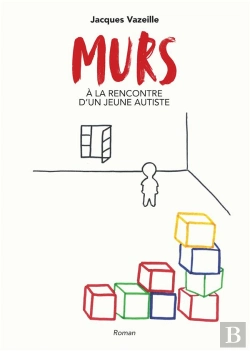 Bertrand.pt - Murs ; À La Rencontre D'Un Jeune Autiste
