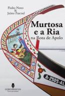 Murtosa e a Ria na Rota de Apolo