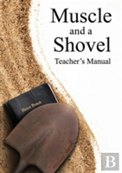 Muscle And A Shovel Bible Class Teacher'