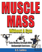 Muscle Mass Without A Gym