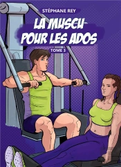 Muscu Pour Ados - Tome3