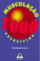 Musculação 1000 Exercícios