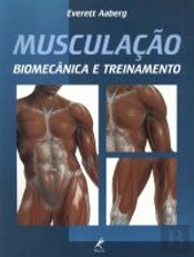 Musculação - Biomecânica e Treinamento