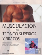 Musculación Del Tronco Superior Y Brazos