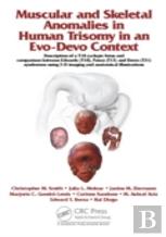 Muscular And Skeletal Anomalies In Human Trisomy In An Evo-Devo Context