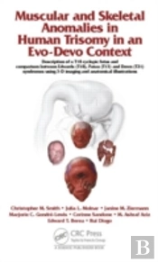 Muscular And Skeletal Anomalies In Human Trisomy In An Evo-Devo Context