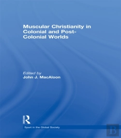 Bertrand.pt - Muscular Christianity And The Colonial And Post-Colonial World