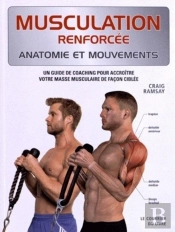 Musculation ; Anatomie Et Mouvements ; Un Guide De Coaching Pour Accroître Votre Masse Musculaire De Façon Ciblée