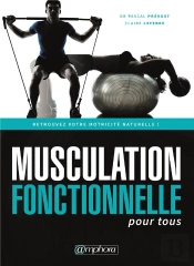 Musculation Fonctionnelle Pour Tous ; Retrouvez Votre Motricité Naturelle !