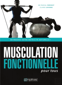 Bertrand.pt - Musculation Fonctionnelle Pour Tous ; Retrouvez Votre Motricité Naturelle !