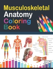 Musculoskeletal Anatomy Coloring Book