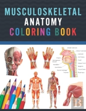 Musculoskeletal Anatomy Coloring Book