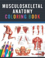 Musculoskeletal Anatomy Coloring Book