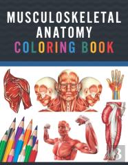 Musculoskeletal Anatomy Coloring Book