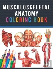 Musculoskeletal Anatomy Coloring Book