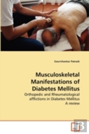 Musculoskeletal Manifestations Of Diabetes Mellitus
