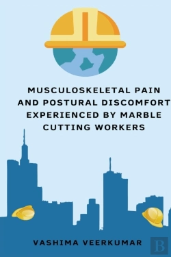 Bertrand.pt - Musculoskeletal Pain And Postural Discomfort Experienced By Marble Cutting Workers