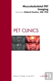 Musculoskeletal Pet Imaging, An Issue Of Pet Clinics