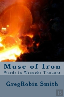 Bertrand.pt - Muse Of Iron: Words In Wrought Thought