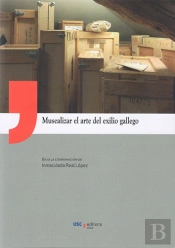 Musealizar El Arte Del Exilio Gallego