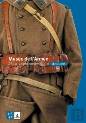 Musee De L'Armee Departement Des Deux Guerres (Francais)