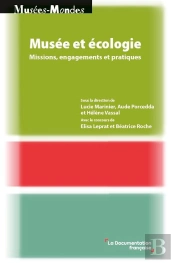 Musée Et Écologie : Missions, Engagements Et Pratiques