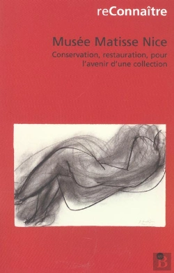 Bertrand.pt - Musée Matisse Nice ; Conservation, Restauration, Pour L Avenir D Une Collection