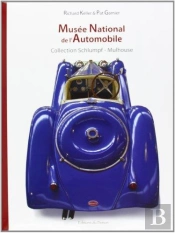 Musee National De L'Automobile ; Collection Schlumpf ; Mulhouse