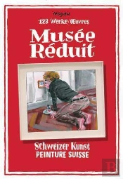 Musée Réduit : 123 Oeuvres