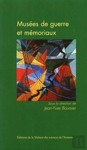 Musées De Guerre Et Mémoriaux : Politiques De La Mémoire