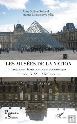 Bertrand.pt - Musées De La Nation ; Créations, Transpositions, Renouveaux ; Europe Xixe-Xxie Siècles