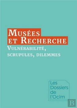 Bertrand.pt - Musees & Recherche : Vulnerabilite, Scrupules, Dilemmes