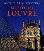 Museo del Louvre: Arte y Arquitectura