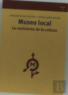 Museo Local: La Cenicienta De La Cultura