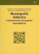 Museografía Didáctica E Interpretación De Espacios Arqueológicos