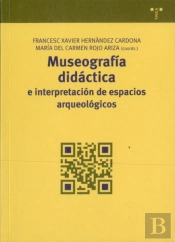 Museografía Didáctica E Interpretación De Espacios Arqueológicos