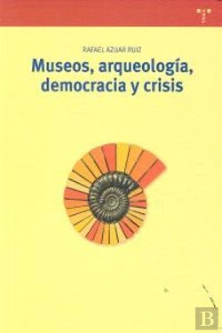 Bertrand.pt - Museos, Arqueología, Democracia Y Crisis