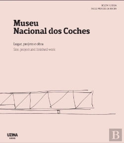 Bertrand.pt - Museu Nacional dos Coches, Lugar, Arquiteto, Projeto e Obra
