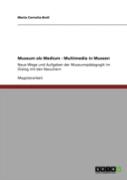 Museum Als Medium - Multimedia In Museen