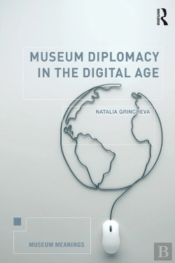 Bertrand.pt - Museum Diplomacy In The Digital Age