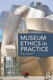 Museum Ethics In Practice