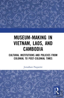 Bertrand.pt - Museum-Making In Vietnam, Laos, And Cambodia