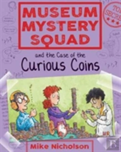 Bertrand.pt - Museum Mystery Squad And The Case Of The Curious Coins