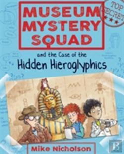 Bertrand.pt - Museum Mystery Squad And The Case Of The Hidden Hieroglyphics