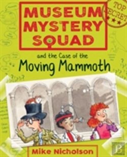 Bertrand.pt - Museum Mystery Squad And The Case Of The Moving Mammoth