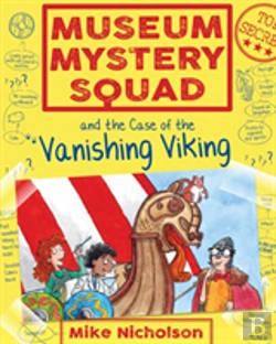 Bertrand.pt - Museum Mystery Squad And The Case Of The Vanishing Viking